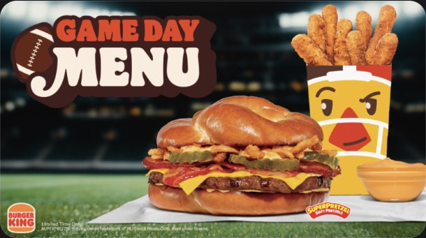 Burger King Game Day Menu with a pretzel-bun burger, Chicken Fries, and nacho cheese sauce
